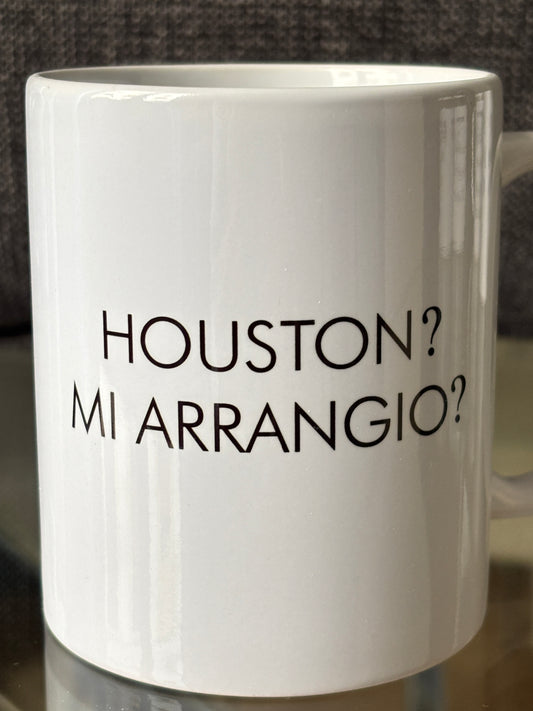 tazza HOUSTON? MI ARRANGIO
